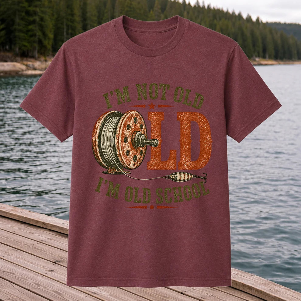 Iβm Not Old Iβm Old School Fishing Graphic T-Shirt