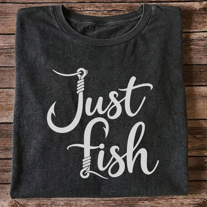 Just Fish Funny Fishing Hook Graphic T-Shirt