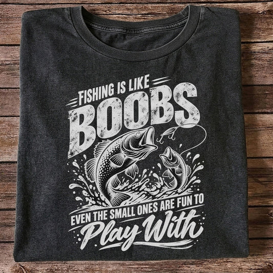 Fishing Is Like Boobs Funny Bass Fishing T-Shirt