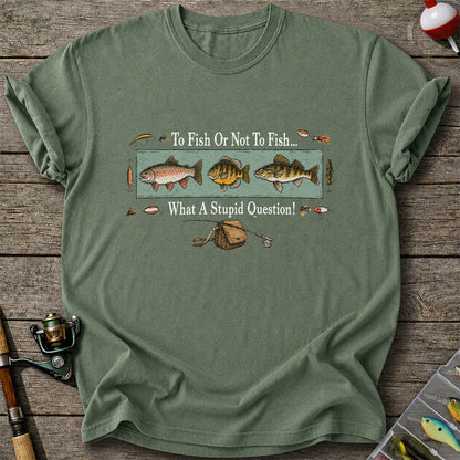 To Fish Or Not To Fish Shirt