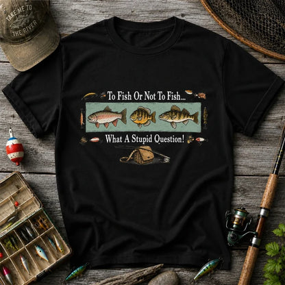 To Fish Or Not To Fish Shirt