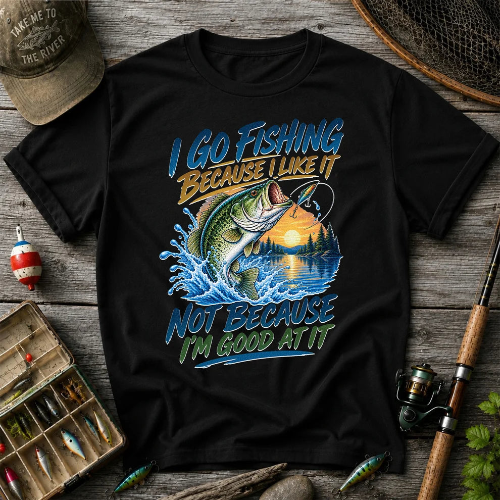 I Go Fishing Because I Like It Funny Bass Fishing Graphic T-Shirt