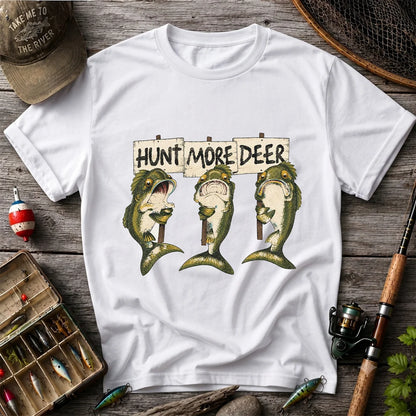 Hunt More Deer Funny Bass Fishing T Shirt