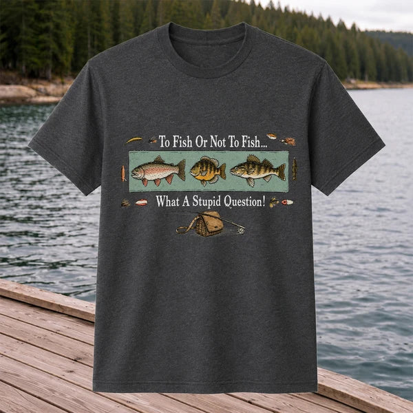 To Fish Or Not To Fish Shirt