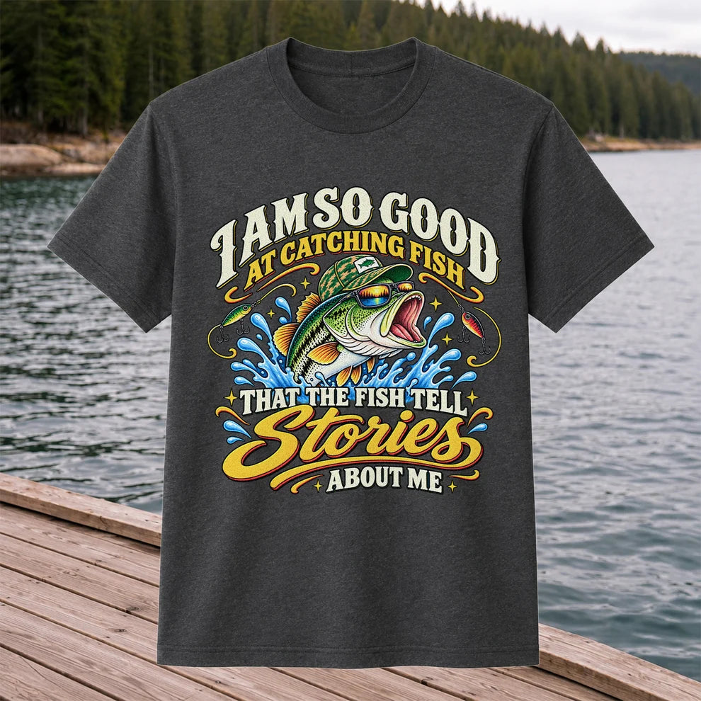 I Am So Good at Catching Fish Bass Fishing Graphic T-Shirt