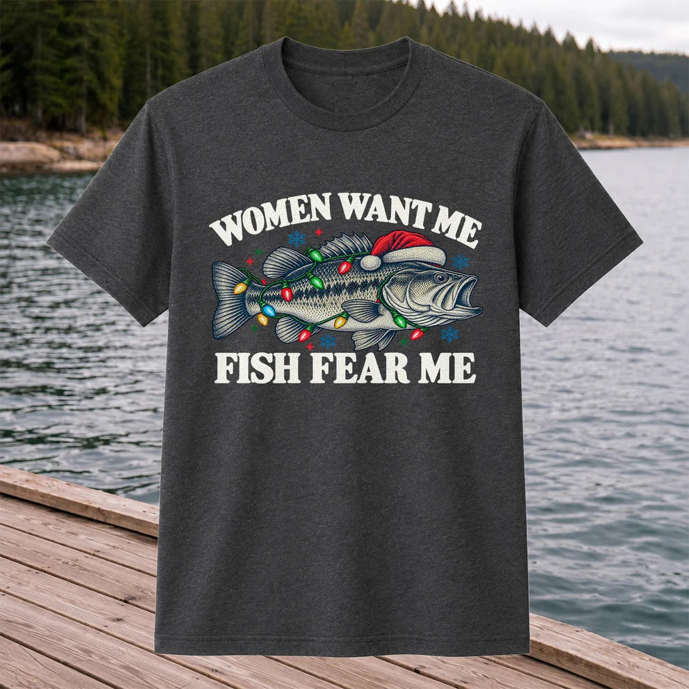 Women Want Me Fish Fear Me Christmas Bass T-Shirt