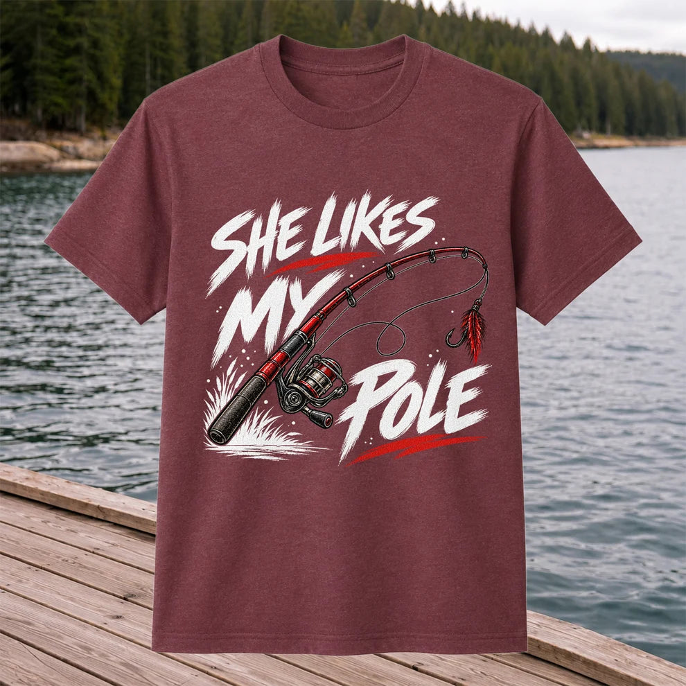 She Likes My Pole Funny Fishing Rod Pun Graphic T-Shirt