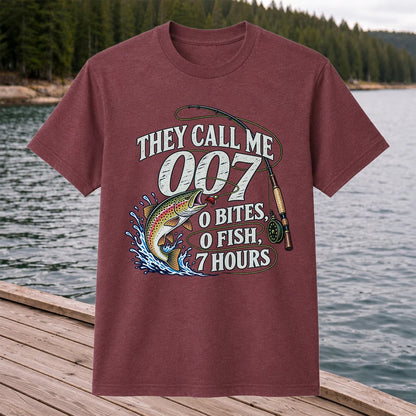 They Call Me 007 0 Bites 0 Fish 7 Hours Funny Trout Fishing T-Shirt