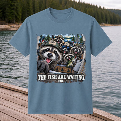 The Fish Are Waiting Raccoon Crew Funny Fishing T-Shirt