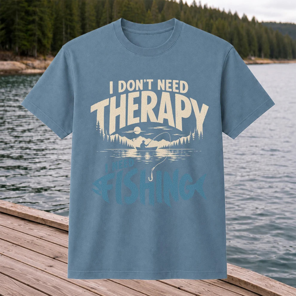 I Don’t Need Therapy I Need Fishing Graphic T-Shirt