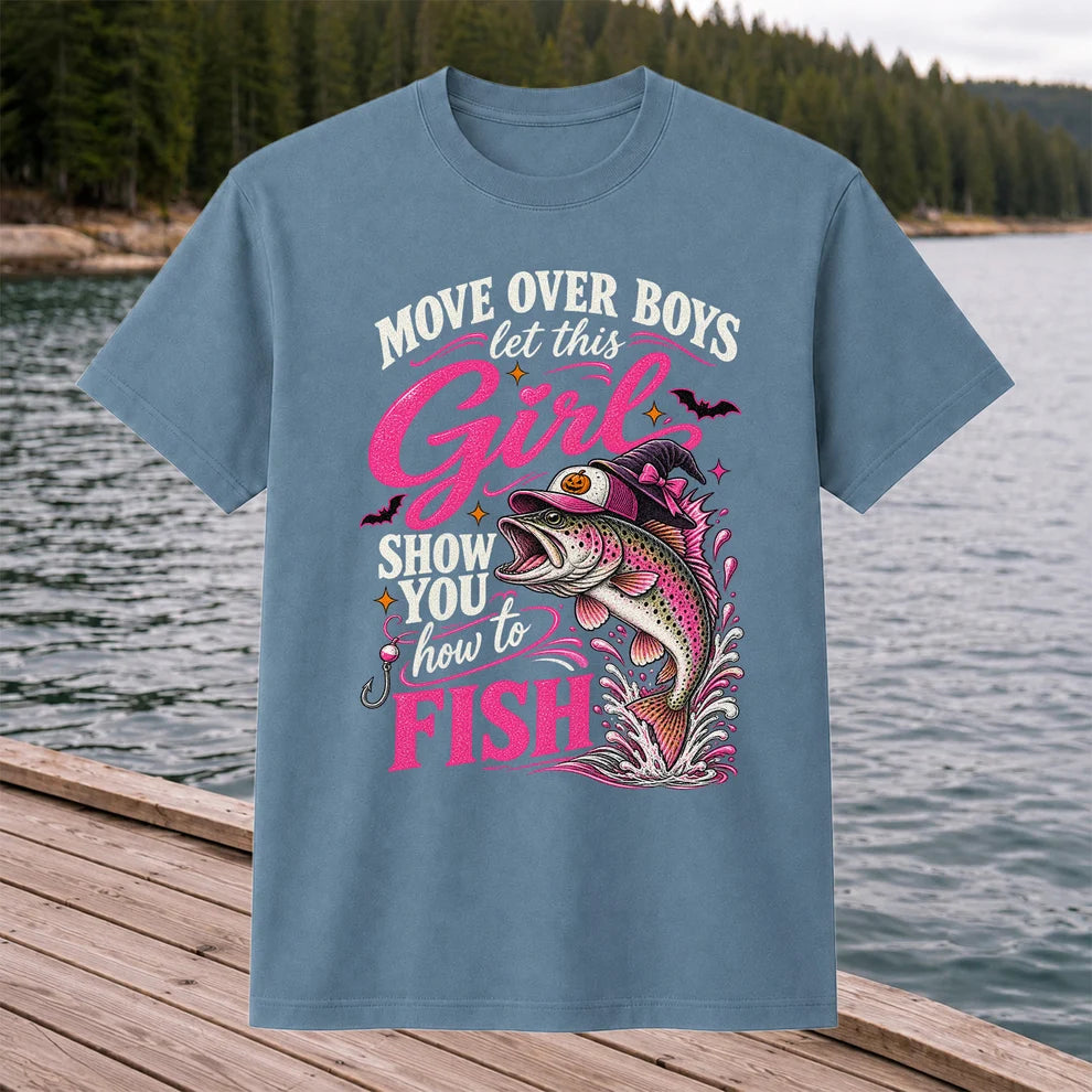 Move Over Boys Let This Girl Show You How to Fish Trout T-Shirt
