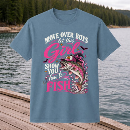 Move Over Boys Let This Girl Show You How to Fish Trout T-Shirt