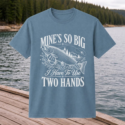 Mine's So Big Trout Fishing Funny Graphic T-Shirt
