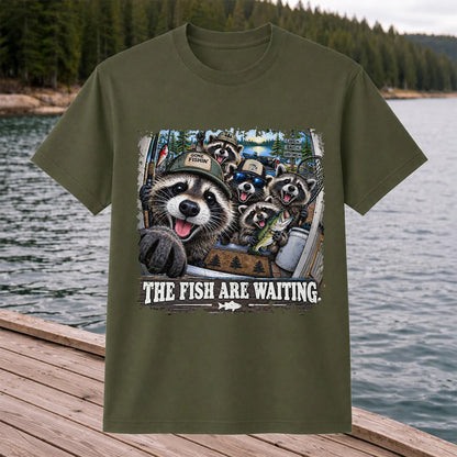 The Fish Are Waiting Raccoon Crew Funny Fishing T-Shirt