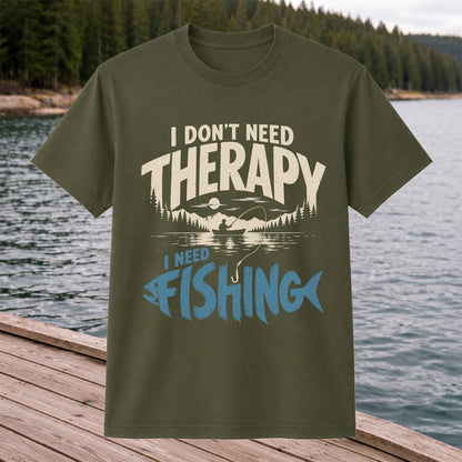 I Don’t Need Therapy I Need Fishing Graphic T-Shirt