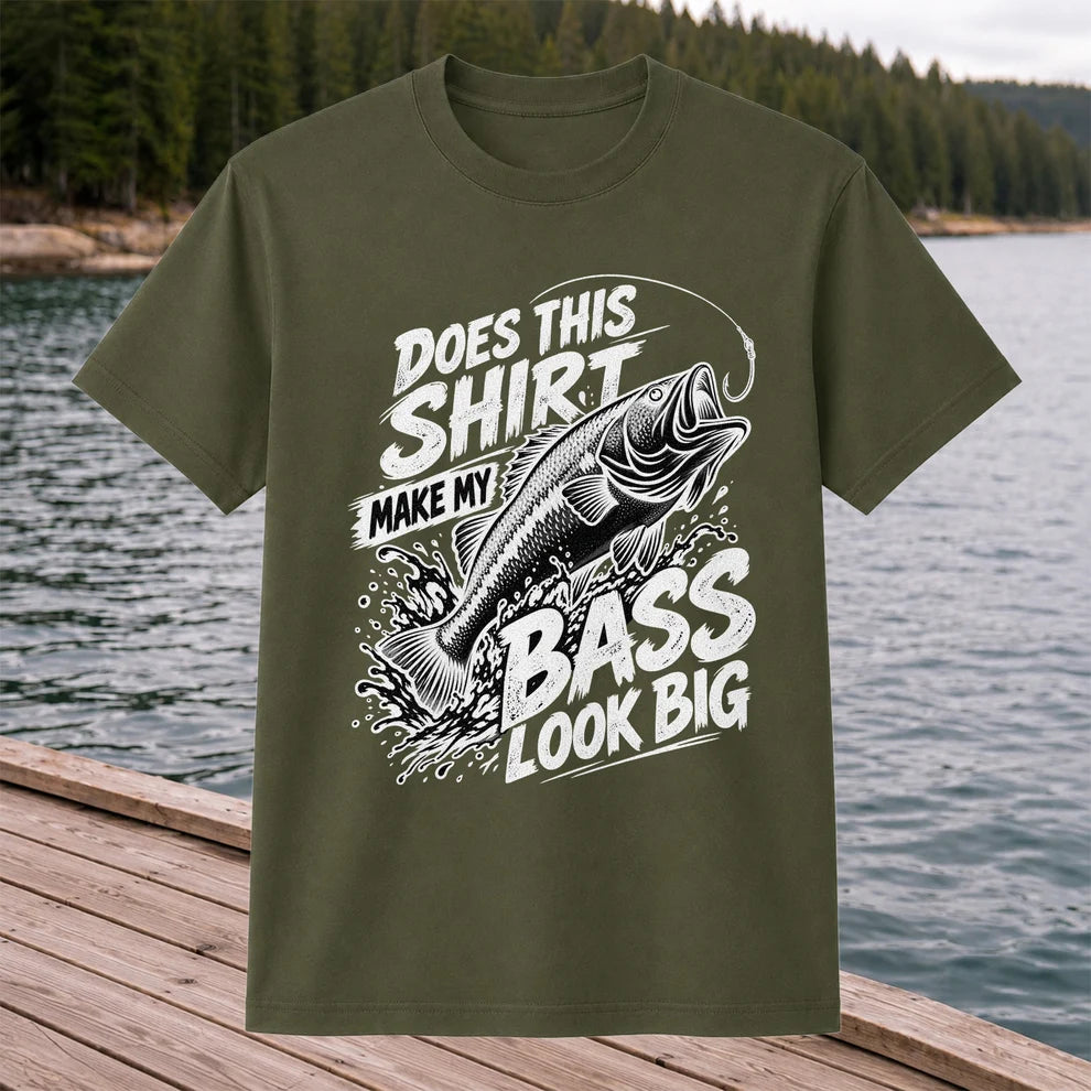 Does This Shirt Make My Bass Look Big Funny T-Shirt