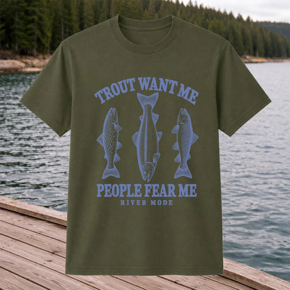 Trout Want Me People Fear Me River Mode Funny Fishing T-Shirt