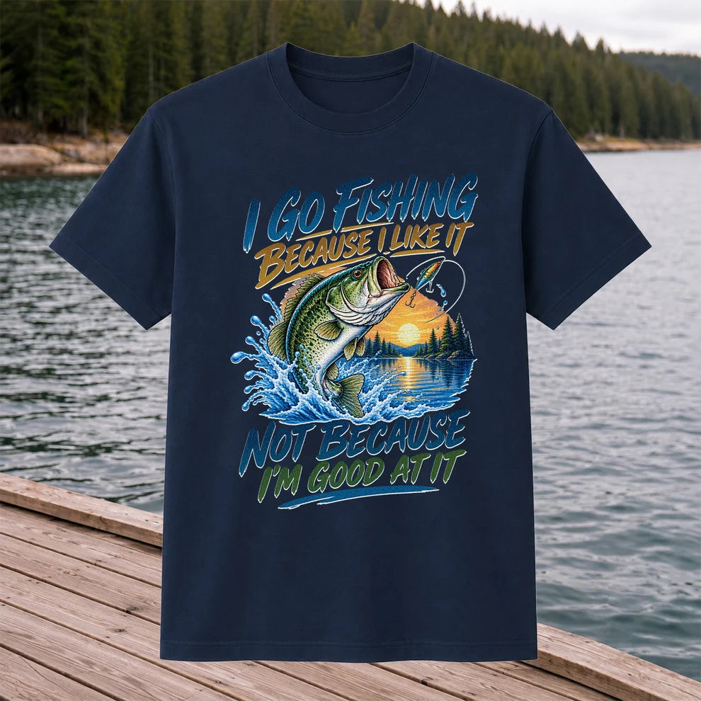I Go Fishing Because I Like It Funny Bass Fishing Graphic T-Shirt