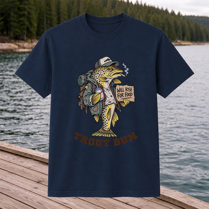 Trout Bum Will Rise for Food Funny Brown Trout Fishing T-Shirt