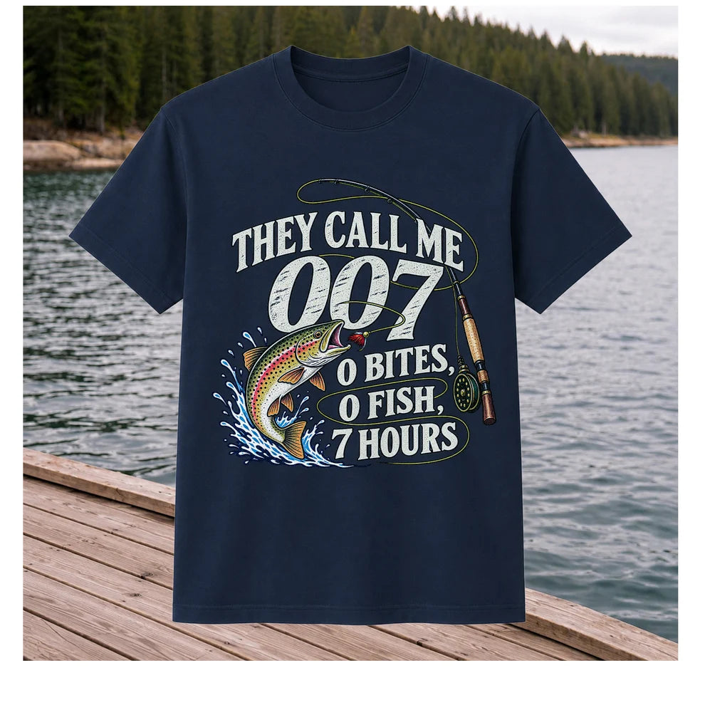 They Call Me 007 0 Bites 0 Fish 7 Hours Funny Trout Fishing T-Shirt