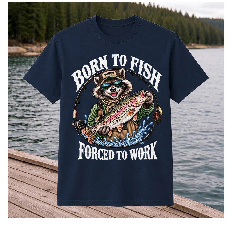 Born to Fish Forced to Work Raccoon Rainbow Trout T-Shirt