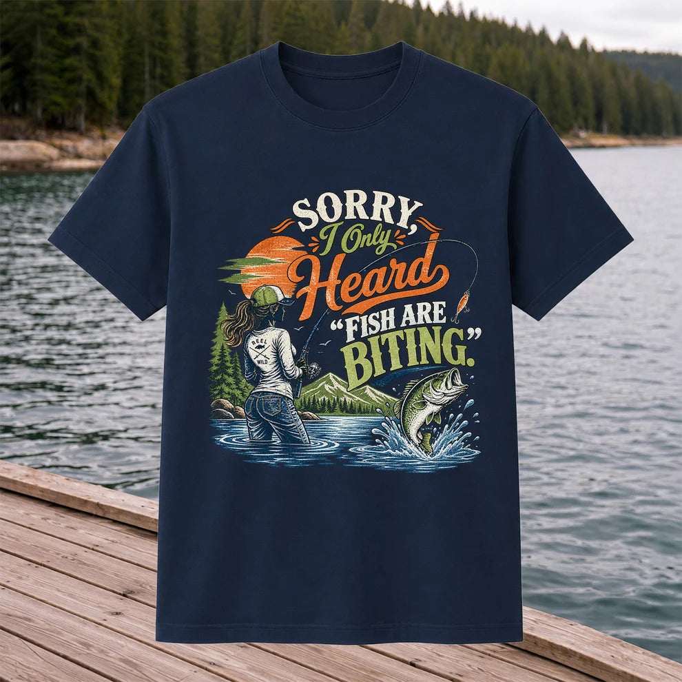 Sorry I Only Heard Fish Are Biting Fishing Graphic T-Shirt