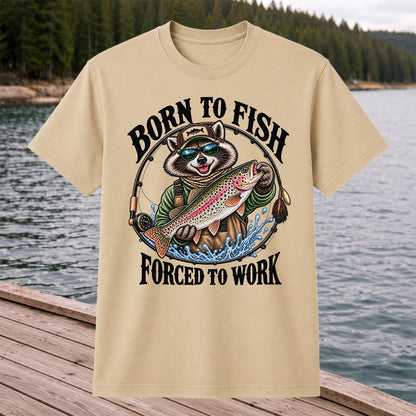 Born to Fish Forced to Work Raccoon Rainbow Trout T-Shirt
