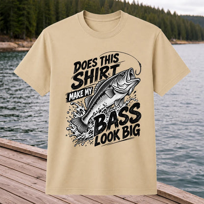 Does This Shirt Make My Bass Look Big Funny T-Shirt