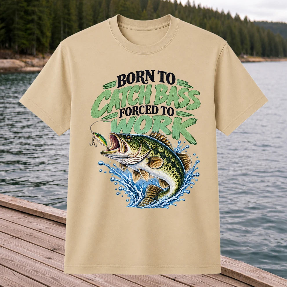 Born to Catch Bass Forced to Work Fishing T-Shirt