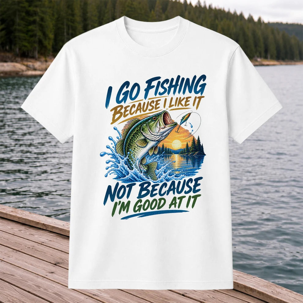 I Go Fishing Because I Like It Funny Bass Fishing Graphic T-Shirt