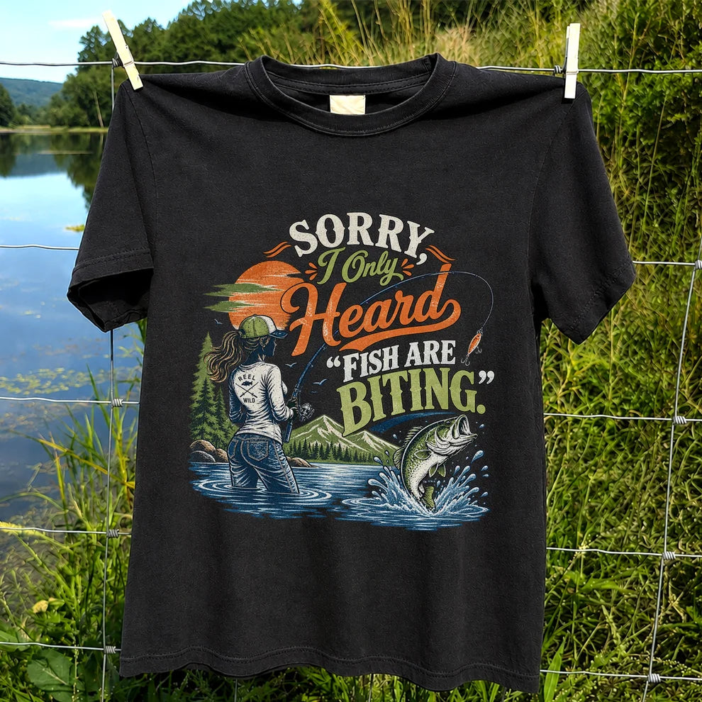 Sorry I Only Heard Fish Are Biting Fishing Graphic T-Shirt