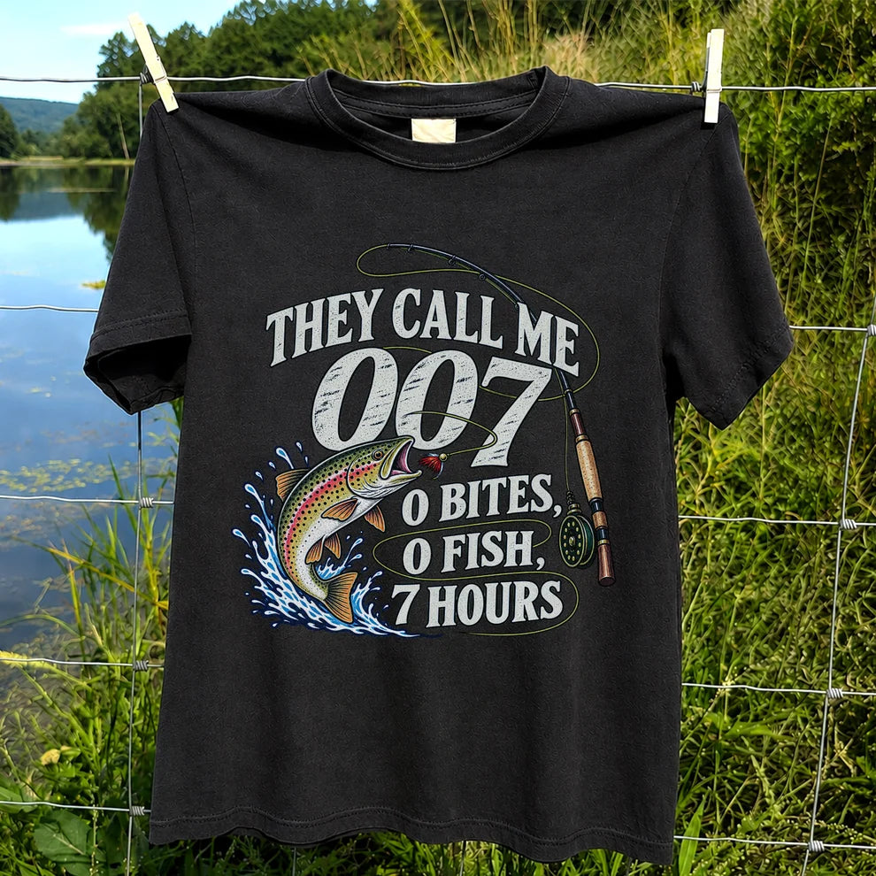 They Call Me 007 0 Bites 0 Fish 7 Hours Funny Trout Fishing T-Shirt