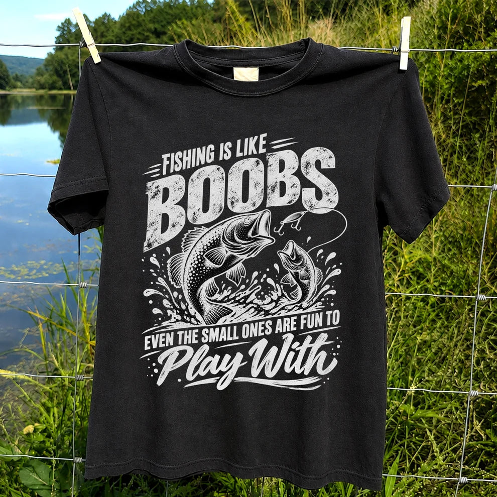 Fishing Is Like Boobs Funny Bass Fishing T-Shirt