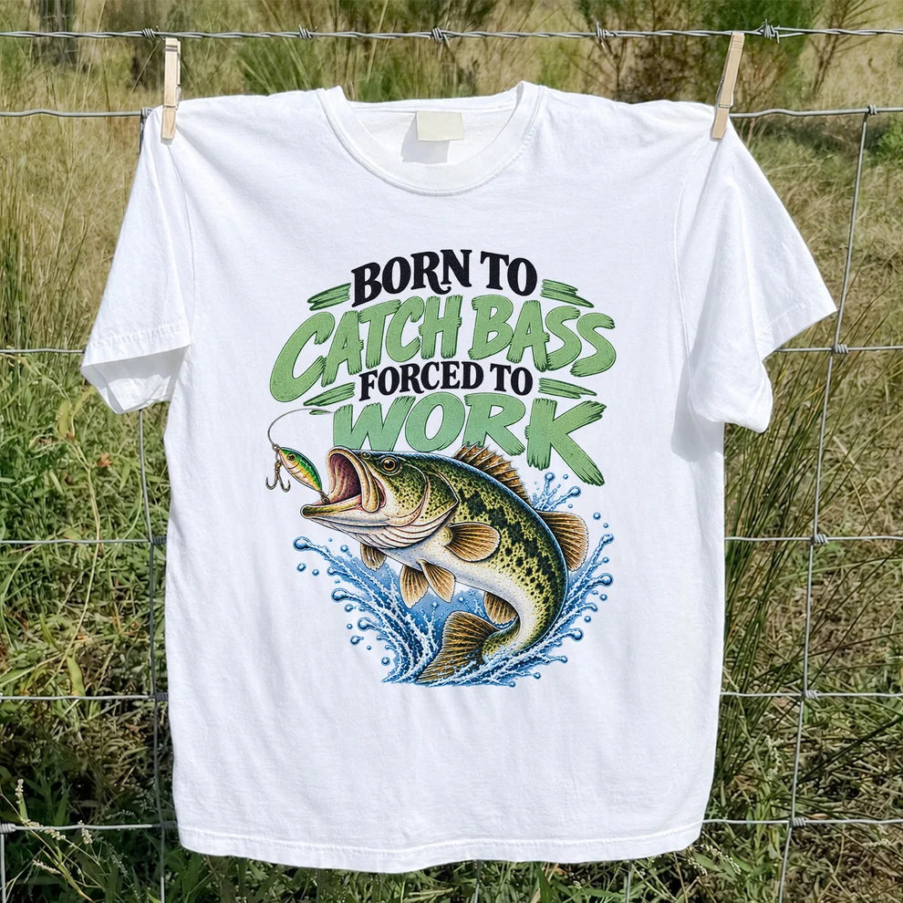 Born to Catch Bass Forced to Work Fishing T-Shirt